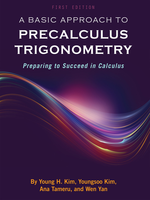 Title details for A Basic Approach to Precalculus Trigonometry by Wen Yan - Available